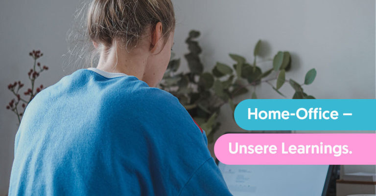 Unsere Learnings aus dem Home-Office – Digitale Meetings, webbasiertes Projektmanagement & virtuelles Führen